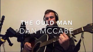 Dan McCabe  The Ould Man [upl. by Araem]