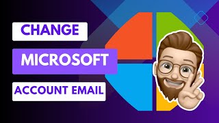 Easily Change the Email Address of Your Microsoft Account  StepbyStep Guide [upl. by Feilak]