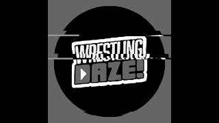 WRESTLING DAZE Theme Song [upl. by Schaaff]