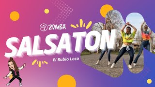 SALSATON  EL RUBIO LOCO  SALSA ZUMBA CHOREO  DANCE ROUTINE [upl. by Derriey354]