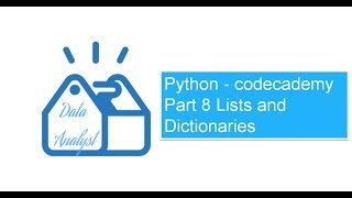 Python codecademy Part 8 Lists and Dictionaries [upl. by Eisnil397]