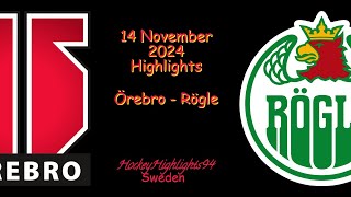 ÖREBRO VS RÖGLE  14 NOVEMBER 2024  SHL  HIGHLIGHTS [upl. by Russell]