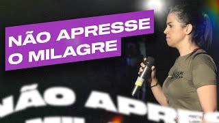 NÃO APRESSE O MILAGRE I Camila Barros [upl. by Ilana323]