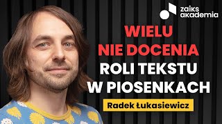 Radek Łukasiewicz o znaczeniu tekstu w piosence ZAiKSie i podejmowaniu wyborów  ZAiKS Akademia [upl. by Thayne]