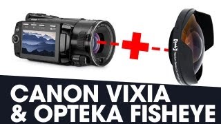 Opteka Fisheye and Canon Vixia  Video Gear Set Up Overview and Opteka Review [upl. by Lavotsirc]