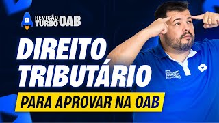 Direito TRIBUTÁRIO para OAB como você nunca viu  Revisão Turbo 1ª Fase 42º Exame OAB [upl. by Dlonyer]