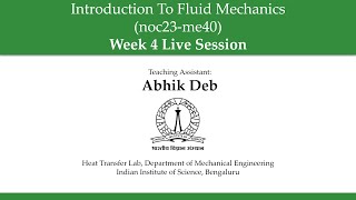 Week4LiveSessionIntroduction To Fluid Mechanicsme40recordingAbhikDeb [upl. by Roshelle]