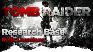 Tomb Raider Research Base Relic Locations Guide [upl. by Phares541]