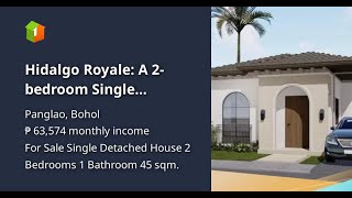 Hidalgo Royale A 2bedroom Single Detached House For Sale in Panglao Bohol [upl. by Kristy]