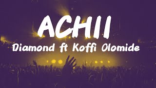 Achii  Diamond platnumz ft Koffi Olomide Lyrics [upl. by Analos897]