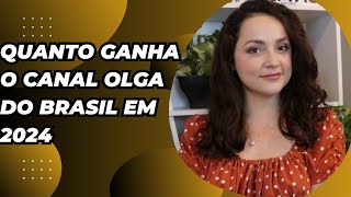 Quanto ganha Olga Do Brasil em 2024 [upl. by Barrus]