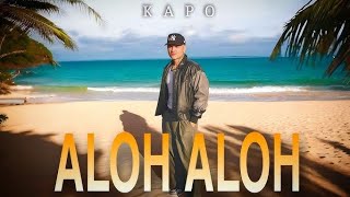 ALOH ALOH  Kapo  Audio Oficial [upl. by Tillinger]