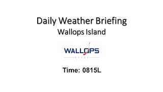 Daily Wallops Island Operations Weather Briefing October 24th 2024 [upl. by Lapo]