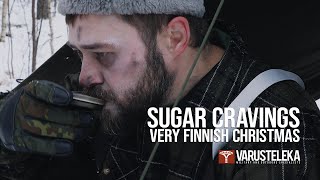 Sugar Cravings  Very Finnish Christmas [upl. by Akihsan]