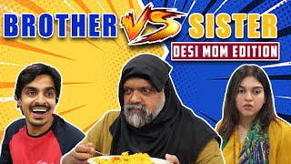 Brother vs Sister Desi Mom edition  Bekaar Films  Comedy skit [upl. by Otrebire]