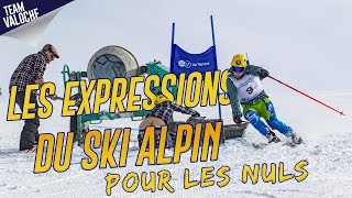 Les Expressions Du Ski Alpin Pour Les Nuls  TEAM VALOCHE [upl. by Gnal]