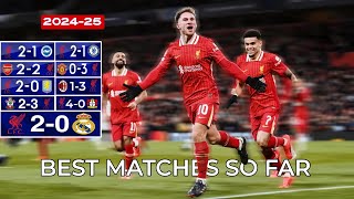 Liverpool Best Matches so Far in All Competitions 202425 Season  Slot Ball [upl. by Tibbetts]