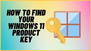 How to Find Your Windows 11 Product Key [upl. by Bruner932]