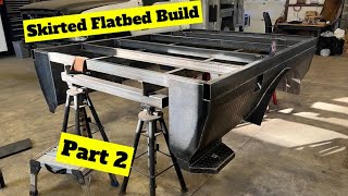 Custom Truck Build Episode 3 Skirted Flatbed Build Part 2 [upl. by Avat]