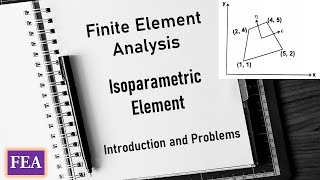 Isoparametric Element  Formulation and Problem  Finite Element Analysis FEA [upl. by Oznohpla]