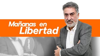 Mañanas en Libertad con Luis del Pino 21 11 2024 [upl. by Joerg]