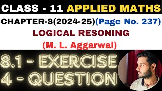 4 Ques Exercise 81 l Chapter 8 l LOGICAL RESONING l Class 11th Applied Maths l M L Aggarwal 202425 [upl. by Cockburn]