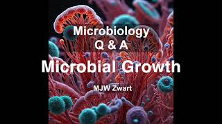 Microbiology QampA Microbial Growth [upl. by Modla356]