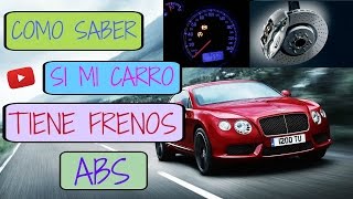 Como Saber Si Mi Carro Tiene Frenos ABS [upl. by Ordnassela]