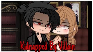 Kidnapped By Villain  Gacha Club Mini Movie [upl. by Ecilayram]