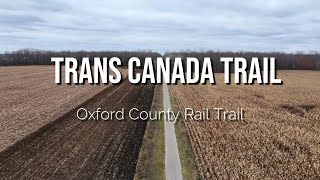 Trans Canada Trail Oxford County Rail Trail [upl. by Lose]