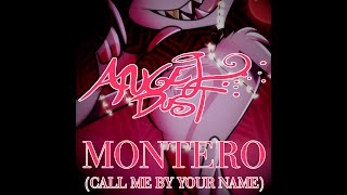 MUSIC MONTERO Call Me By Your Name Angel Dust Cover Ver Hazbin Hotel Pilot [upl. by Itin]