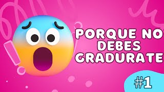 Por qué NO debes graduarte [upl. by Pavel]