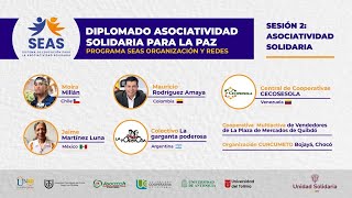 SEGUNDA SESIÓN  DIPLOMADO ASOCIATIVIDAD SOLIDARIA PARA LA PAZ [upl. by Pliner]