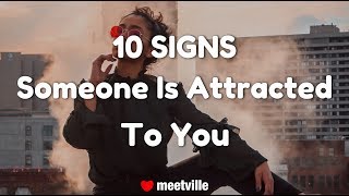 10 Signs Someone is attracted to you [upl. by Gibb]