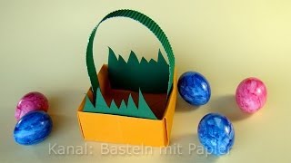 Ostern basteln Osterkörbchen  Osterbasteln  Ostergeschenke basteln mit Papier  Korb falten [upl. by Nance320]