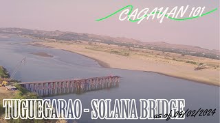 TUGUEGARAO  SOLANA BRIDGE as of April 2 2024 [upl. by Aikem]