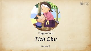 English Story Truyện cổ tích Tích Chu  Fairy tales Tich Chu Easy to listening English [upl. by Sidnak]