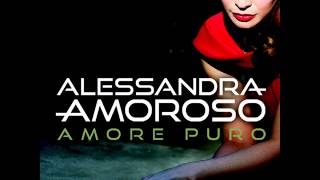 ALESSANDRA AMOROSO  Difendimi per sempre  AMORE PURO [upl. by Zanas]