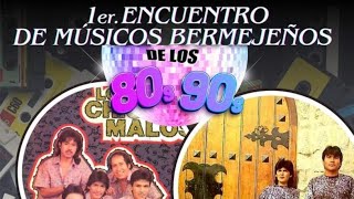 ✨ 1er Encuentro de Músicos Bermejeños de los 8090 ✨ [upl. by Docila964]