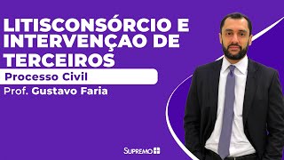 Litisconsórcio e Intervenção de Terceiros  Processo Civil  Prof Gustavo Faria [upl. by Arot]