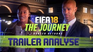 FIFA 18  THE JOURNEY►ENTSTEHT SO DER SKANDAL  STORY DURCHSCHAUT  TRAILER ANALYSE [upl. by Ordnas]