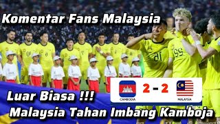 Luar Biasa  Malaysia Menahan Imbang Kamboja di Kandangnya Ini Komen Fans Malaysia [upl. by Sewoll]