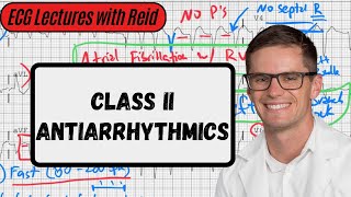 Class II Antiarrhythmic Agents  ECG Lecture [upl. by Nilhsa]