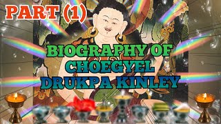 BIOGRAPHY OF CHOEGYEL DRUKPA KINLEY PART 13 🙏👇 360p [upl. by Netsriik]