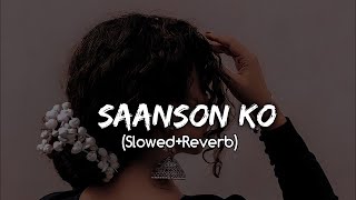 Saanson Ko Slowed And Reverb  Arijit Singh  Zid Movie Song  Chocolate Records [upl. by Leunamme281]