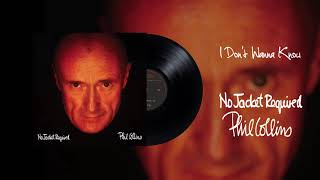 Phil Collins  I Dont Wanna Know 2016 Remaster [upl. by Rosalba1]