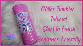 How to Make a Glitter Tumbler Start to Finish  Beginner Friendly I Period Six Designs [upl. by Martinez338]