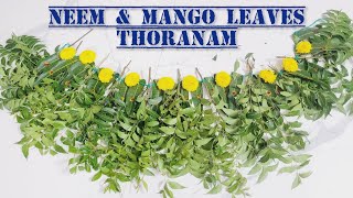 How to make Neem amp Mango leaves Thoranam with Flowers lAadi Month Main Door Thoranam Thoranam [upl. by Pippa]