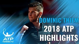 DOMINIC THIEM 2018 ATP Highlight Reel [upl. by Ahsied260]