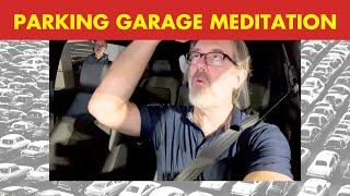 Parking Garage Meditation for People Who LOATHE Meditation Microcosmic Orbit 小周天 [upl. by Niehaus473]